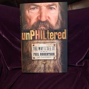 unPhiltered The Way I See It by Phil Robertson Hardback Book